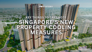 What You Should Know About the New Singapore Property Cooling Measures 2022!