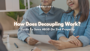 How Does Decoupling Work? Guide to Save ABSD on 2nd Property