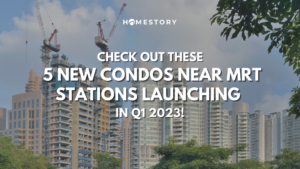 <strong>Check Out These 5 New Condos Near MRT Stations Launching in Q1 2023!</strong>